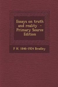 Essays on Truth and Reality - Primary Source Edition