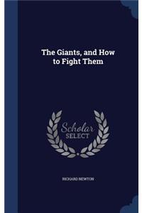 The Giants, and How to Fight Them
