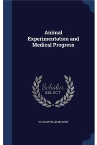 Animal Experimentation and Medical Progress