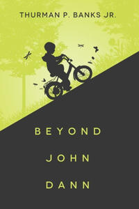 Beyond John Dann