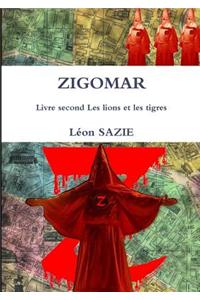 Zigomar Livre Second Les Lions Et Les Tigres