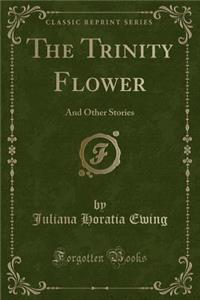 The Trinity Flower