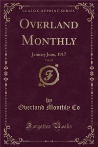 Overland Monthly, Vol. 69