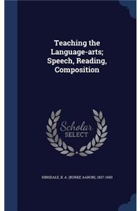 Teaching the Language-arts; Speech, Reading, Composition