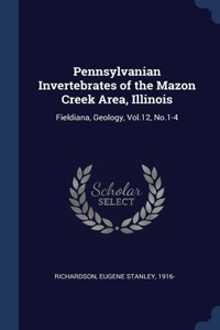 Pennsylvanian Invertebrates of the Mazon Creek Area, Illinois