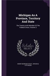 Michigan as a Province, Territory and State