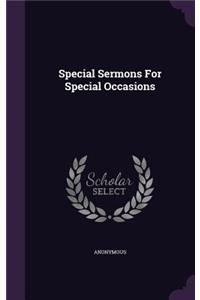 Special Sermons For Special Occasions