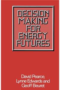 Decision Making for Energy Futures