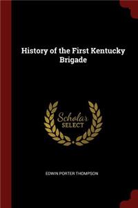 History of the First Kentucky Brigade