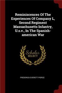 Reminiscences Of The Experiences Of Company L, Second Regiment Massachusetts Infantry, U.s.v., In The Spanish-american War