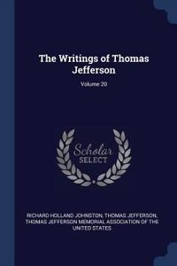 The Writings of Thomas Jefferson; Volume 20