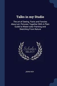 TALKS IN MY STUDIO: THE ART OF SEEING, F