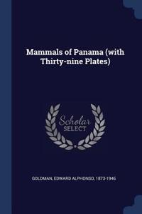 Mammals of Panama (with Thirty-nine Plates)