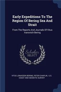 Early Expeditions To The Region Of Bering Sea And Strait