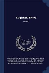 Eugenical News; Volume 3