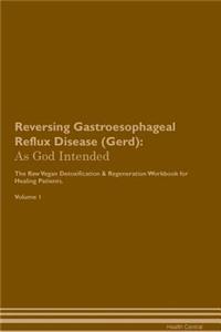 Reversing Gastroesophageal Reflux Disease (Gerd)