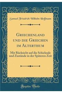 Griechenland Und Die Griechen Im Alterthum