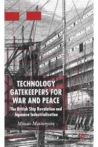 Technology Gatekeepers for War and Peace