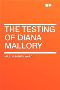 The Testing of Diana Mallory