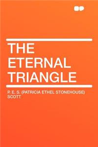 The Eternal Triangle