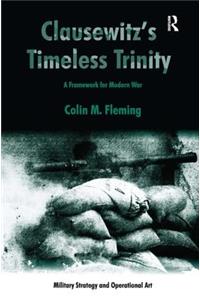 Clausewitz's Timeless Trinity: A Framework For Modern War