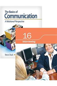 Bundle: Duck/McMahan: The Basics of Communication + Chapter 16. Interviewing