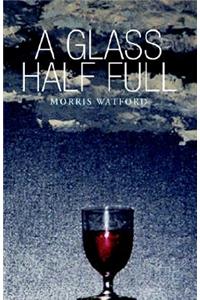 Glass Half Full
