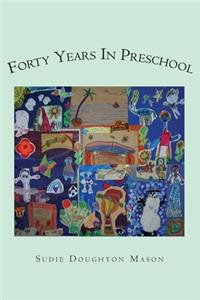 Forty Years in Preschool