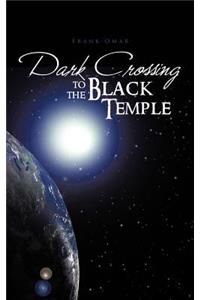 Dark Crossing to the Black Temple