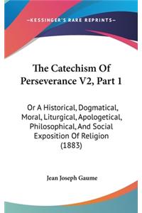 Catechism Of Perseverance V2, Part 1