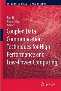 Coupled Data Communication Techniques for High-Performance and Low-Power Computing