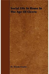 Social Life In Rome In The Age Of Cicero