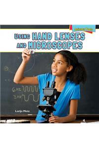Using Hand Lenses and Microscopes