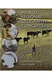 Loose-Leaf Version for World Regional Geography Concepts