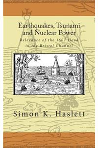 Earthquakes, Tsunami and Nuclear Power