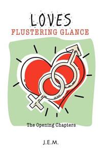 Loves Flustering Glance