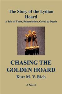Chasing the Golden Hoard The Story of the Lydian Hoard
