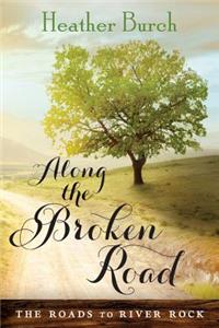 Along the Broken Road