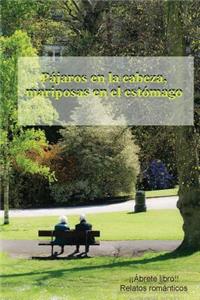 Pájaros en la cabeza, mariposas en el estómago