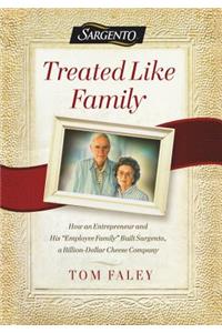 Treated Like Family: How an Entrepreneur and His 
