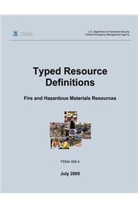 Typed Resource Definitions - Fire and Hazardous Materials Resources (FEMA 508-4 / July 2005)