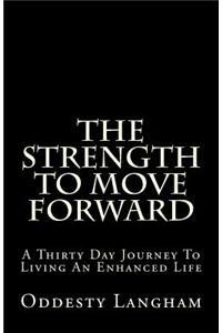 Strength to Move Forward