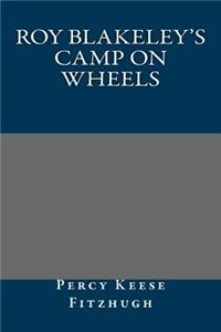 Roy Blakeley's Camp on Wheels