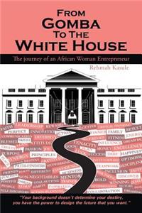 From Gomba to the White House