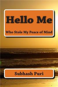 Hello Me: Who Stole My Peace of Mind