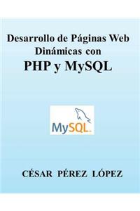 Desarrollo de Páginas Web Dinámicas Con PHP Y MySQL