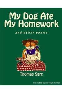 My Dog Ate My Homework...and other poems