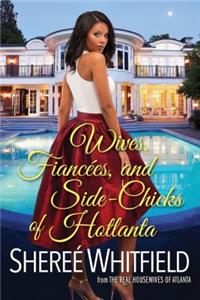 Wives, Fiancées, and Side-Chicks of Hotlanta