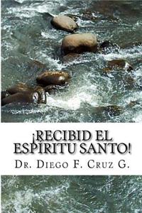 ¡Recibid El Espíritu Santo!