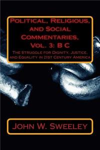 Political, Religious, and Social Commentaries, Vol. 3
